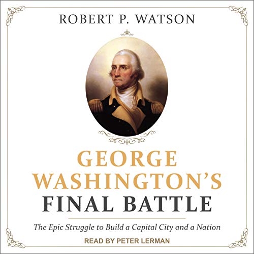 Image of George Washington's Final Battle Book Cover. Portrait of George Washington.