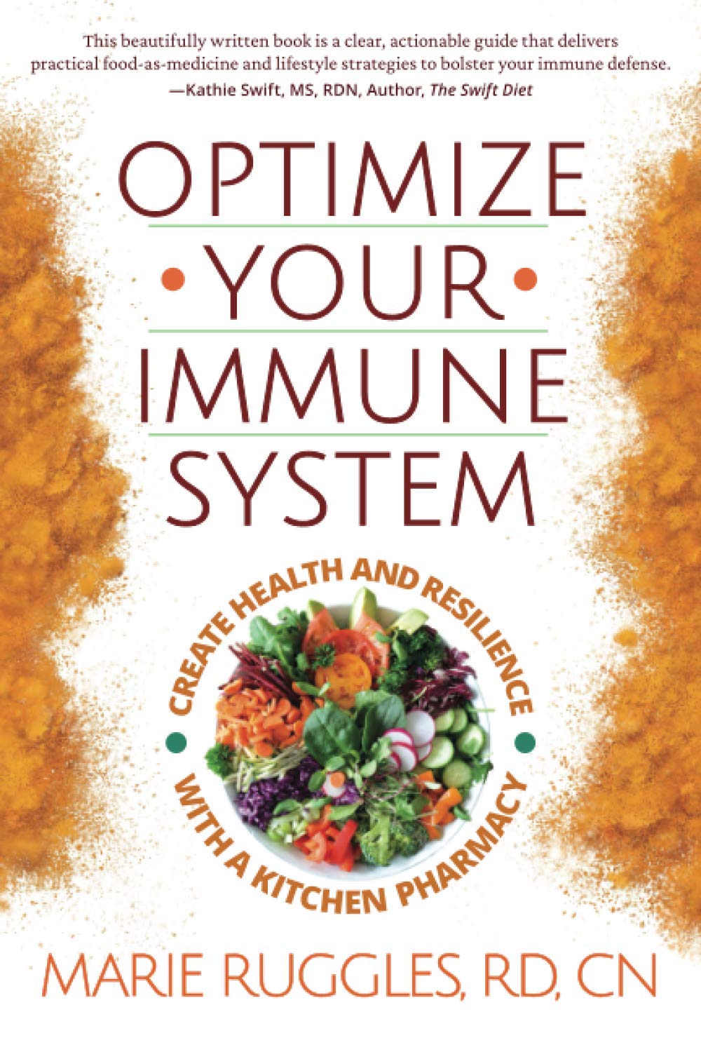 Book Cover for the book Optimize Your Immune System by Marie Ruggles, featuring a circle of healthy vegetables with the words create health and resilience with a kitchen pharmacy written around the circle of vegetables. 