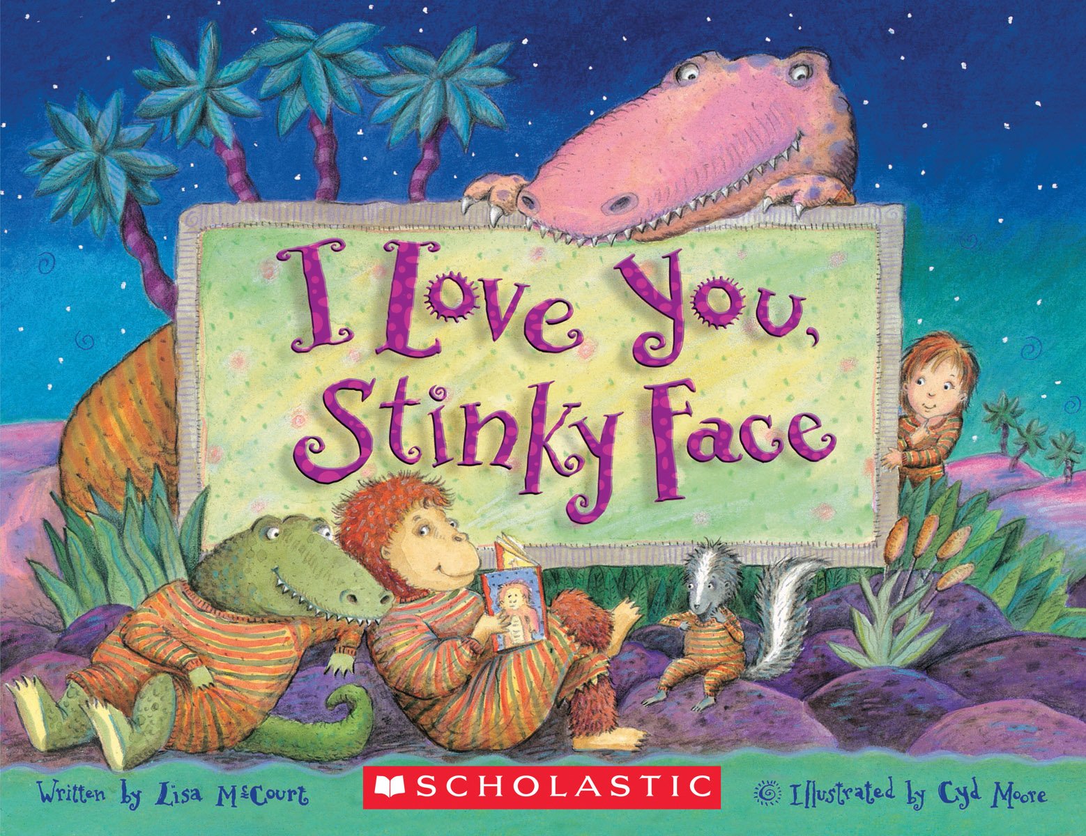 Image of the book cover I Love You Stinky Face by Lisa McCourt, featuring a pink dinosaur holding a sign with the title of the book and a small green dinosaur, a monkey, a skunk and a little child in matching pajamas listening to a story that the monkey is reading. 