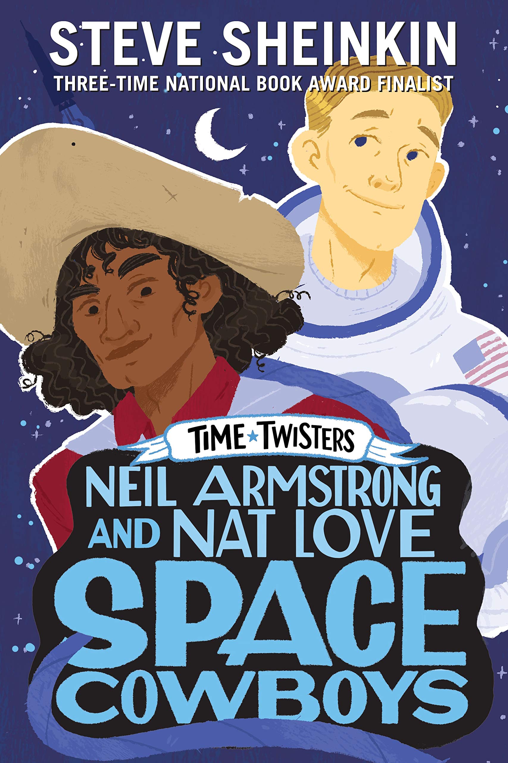 Image of Book cover of Time Twisters: Neil Armstrong and Nat Love Space Cowboys by Steve Sheinkin.