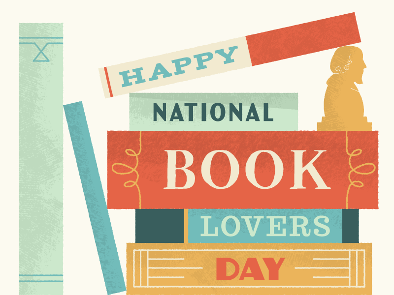 Image of colorful books stacked on top of each other, the spines of each book reading different words, reading "Happy National Book Lovers Day" from top to bottom. Two books lean against the stack to the left.