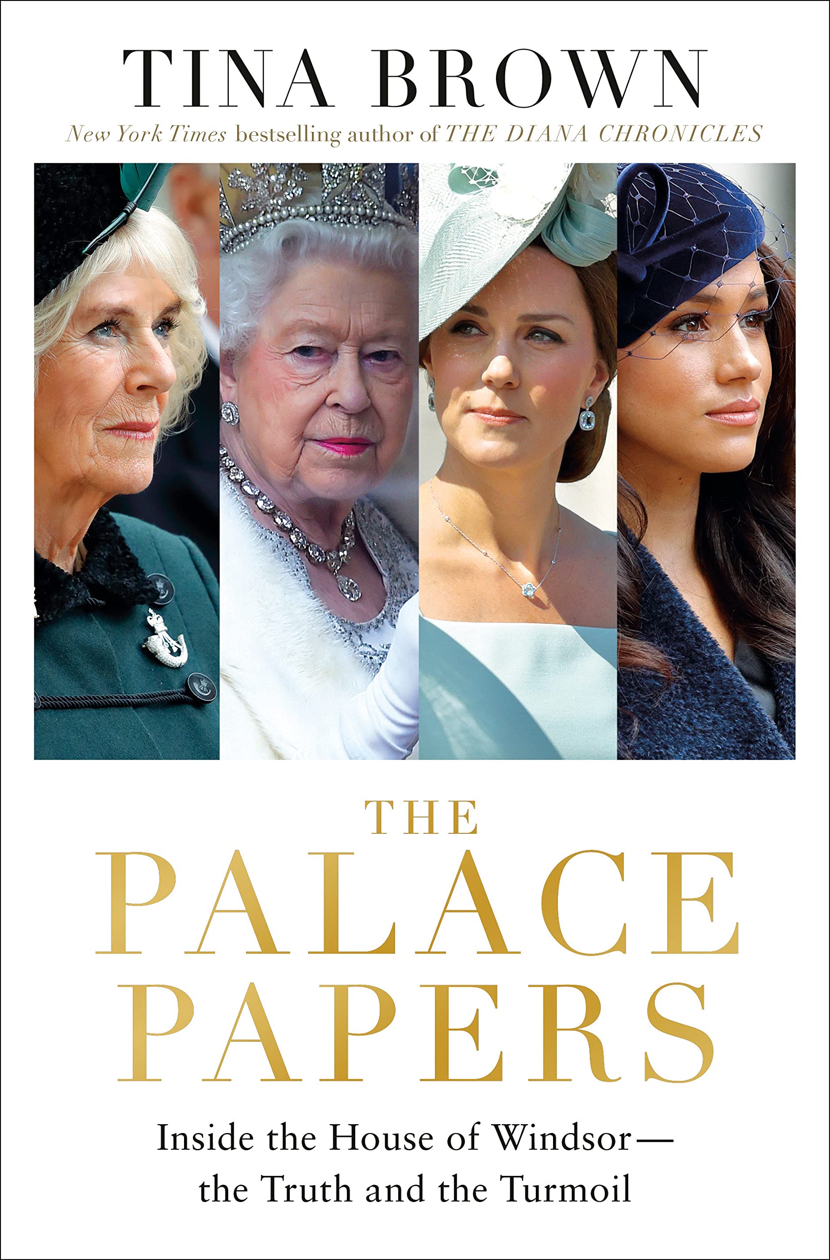 Image of the book cover for Palace Papers: Inside the House of Windsor— the Truth and the Turmoil by Tina Brown featuring a collage photo of Queen Elizabeth, Camilla Parker Bowles, Kate Middleton and Meghan Markle. 