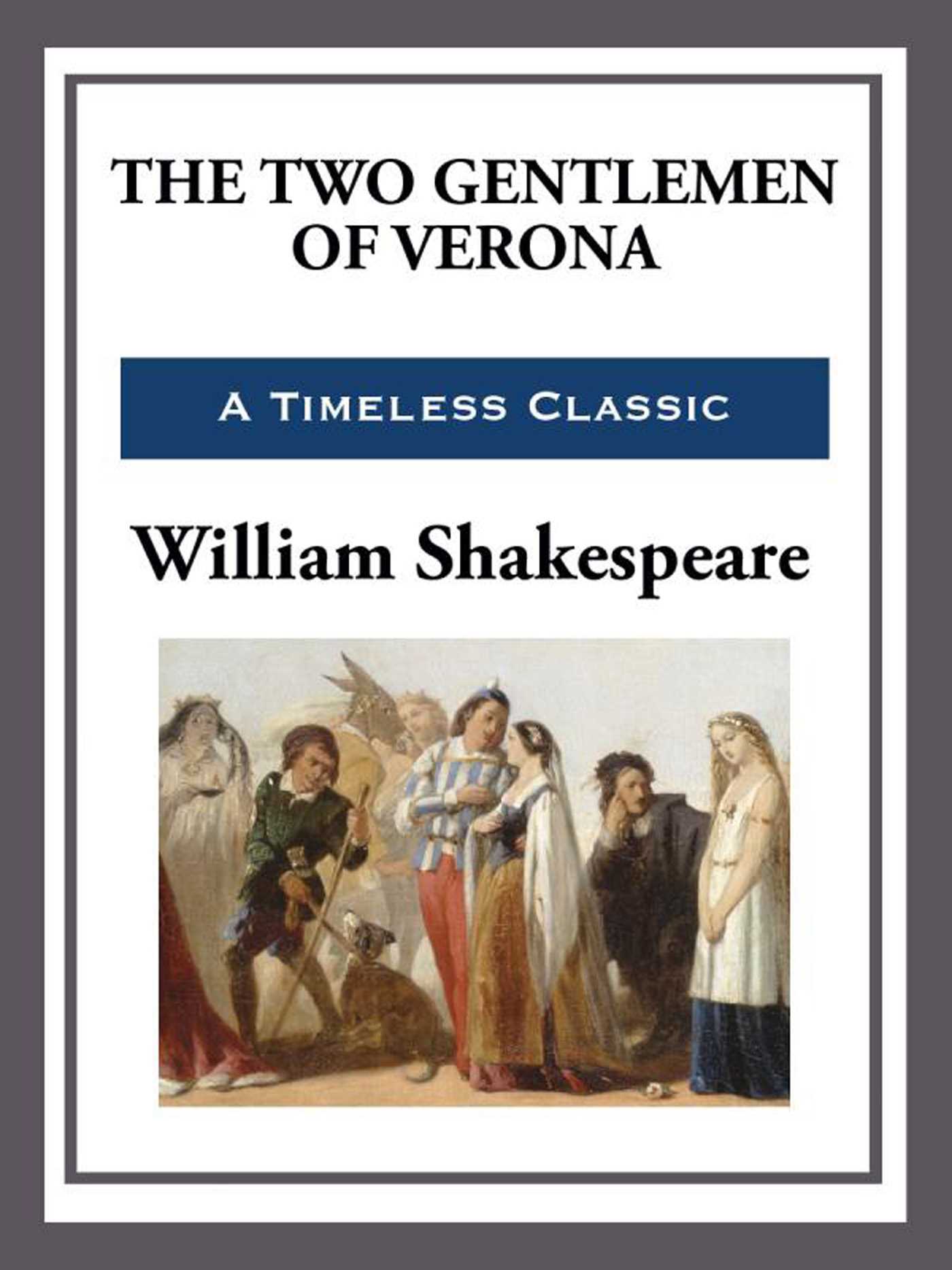 Image of the book cover The Two Gentlemen of Verona by William Shakespeare featuring a painted image of gentlemen and ladies of the day. 