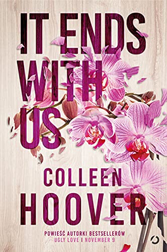 Image of the book cover It Ends With Us by Colleen Hoover. The title spelled out with an image of a broken flower. 