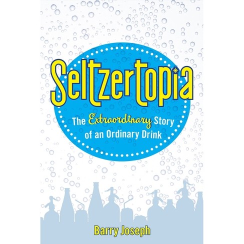 Image of the book cover of Seltzertopia: The Extraordinary Story of an Ordinary Drink by Barry Joseph featuring a silhouette of different jars/bottles with bubbles floating up to represent carbonation. 