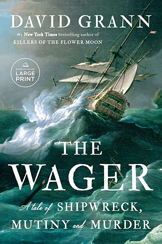 Image of the Book cover The Wager: A Tale of Shipwreck, Mutiny and Murder by David Grann