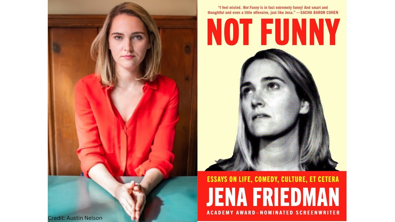 Split image with the author Jena Friedman on the left in a red, formal shirt, and the right containing an image of the cover of her book NOT FUNNY, which also includes her black and white headshot over a pale yellow background