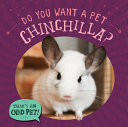 Image for "Do You Want a Pet Chinchilla?"