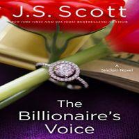 The Billionaire’s Voice by J. S. Scott