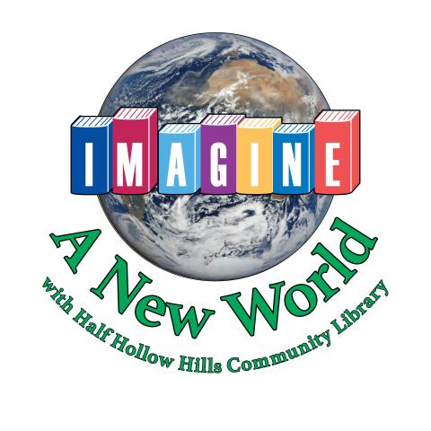 The Library Imagine logo over an image of the earth with the words "Imagine a New World with Half Hollow Hills Community Library"