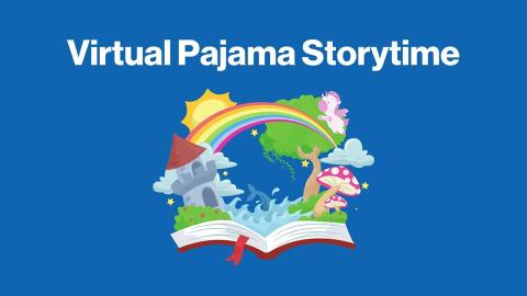 clipart of an open book with fantasy scene coming out of the book. The words Virtual Pajama Storytime spelled out. 