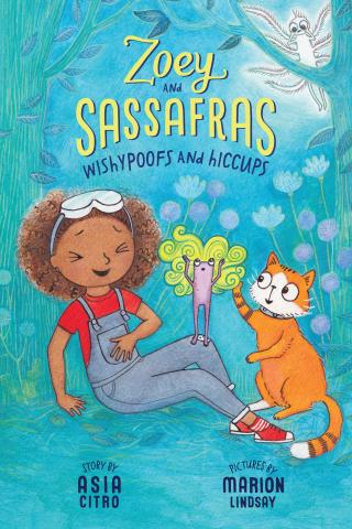 Image of the book cover for Zoey and Sassafras Wishypoofs and Hiccups. 