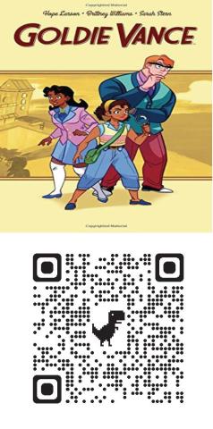 Image of book cover of grahpic novel "Goldie Vance" Cartoon featuring image of 3 people ready to solve a mystery. Below the book cover is a QR Code for people to scan and download the book from Hoopla. 