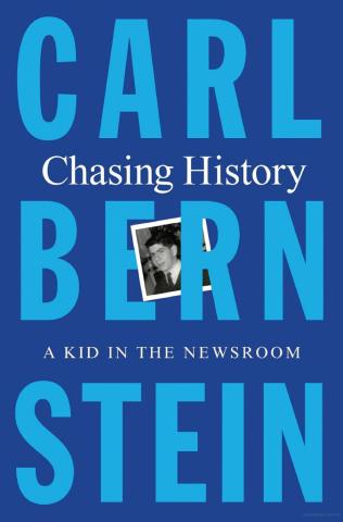 Book Cover for the book Chasing History: A Kid in the Newsroom by Carl Bernstein featuring a royal blue color with author's name written in large letters and the title written in between the name. There is a black and white old photo of the author between 2 letters of the author's name. 