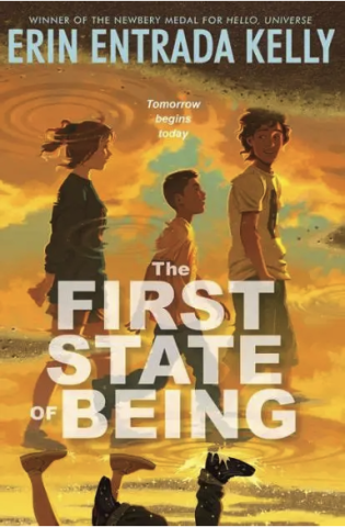 Cover of The First State of Being by Erin Entrada Kelly, which has a girl and two boys walking on the cover.