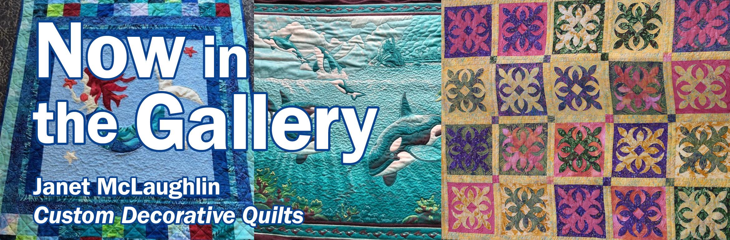 Now in the Gallery. Janet McLaughlin. Custom Decorative Quilts.